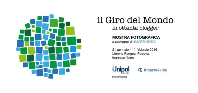 Il giro del mondo in 80 blogger: una mostra in memoria di Marta